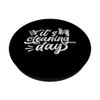 Es ist Cleaning Day Cleanse Cleaner Clean PopSockets mit austauschbarem PopGrip