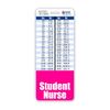 Student Nurse Badge Buddy Vertical w/Height & Weight Conversion Charts (Oversized, Pink)