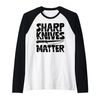 Chef Sharp Knives Matter Funny Cook Cooking Culinary Vintage Raglan Baseball Tee