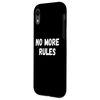 iPhone XR No More Rules Case