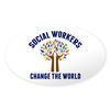 CafePress Social Work Quote Sticker (Oval 10 pk)
