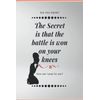 The Battle is won on your knees (100 page journal)
