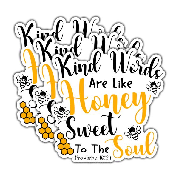 (3pcs) Kind Words are Like Honey Sweet to The Soul Sticker Bible Verse Proverbs 16:24 Vinyl Decal for Water Bottles Laptops Cell Phones Kindles Car Christian Inspirational Quote-3x3