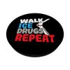 Knee Surgery Recovery Plan - Walk Ice Drugs Repeat PopSockets Swappable PopGrip