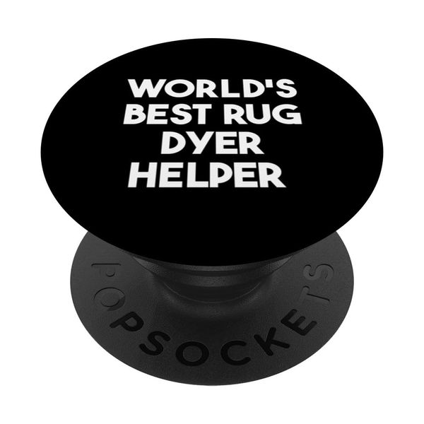 Der weltbeste Rug Dyer Helper PopSockets mit austauschbarem PopGrip