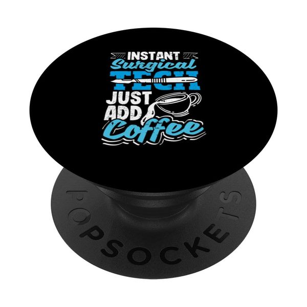 Chirurgischer Techniker Just Add Coffee Scrub Tech PopSockets mit austauschbarem PopGrip