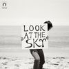 Look At The Sky [VINYL]