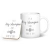 BWW Print - Dry Shampoo and Coffee Day - Mug & Coaster Gift Set