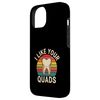 I Like Your Quads Dental Dentist Work |--- Case for iPhone 14