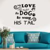 Dog quote Design Wall Art/Window Sticker/Decal wall sticker pets