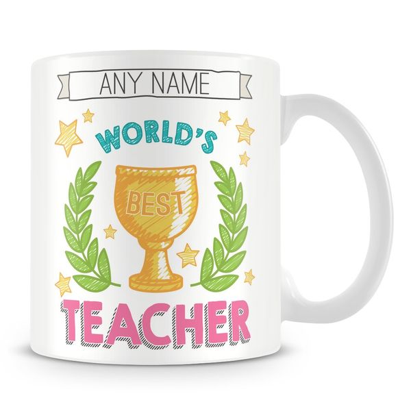 Teacher Mug - Worlds Best Personalised Cup Gift - Customise with Name