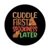 Cuddle First Spookiness Later PopSockets Swappable PopGrip