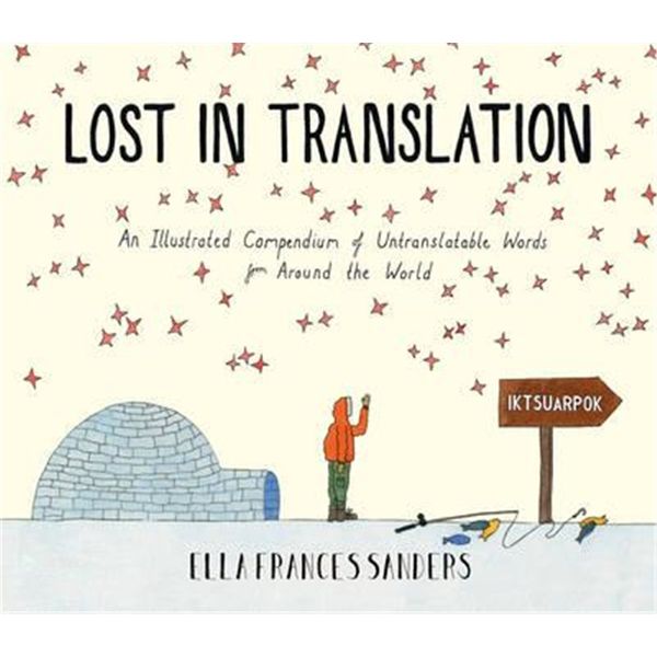 预订 Lost in Translation:An Illustrated Compendium of Untranslatable Words