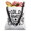 Winter Christmas Funny - Cold Hands Warm Heart Tote Bag