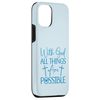 iPhone 13 Prayer Changes Things Christian Inspirational Quote Case
