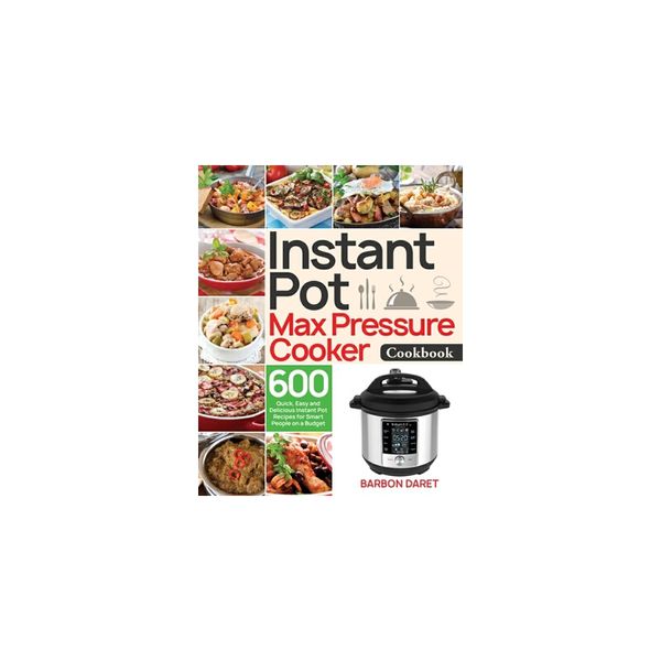 预订 Instant Pot Max Pressure Cooker Cookbook