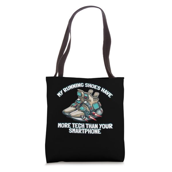 My Tech-Loaded running shoes have more Outsmarting Tote Bag