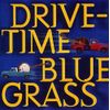 Drive-Time Bluegrass