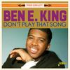 Don'T Play That Song