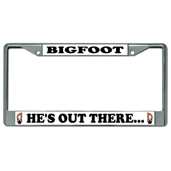 Bigfoot He's Out There Chrome License Plate Frame