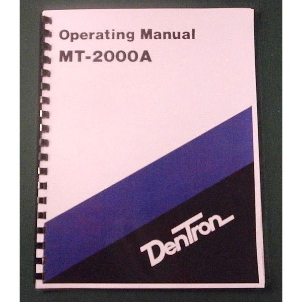 Dentron MT-2000A Instruction Manual - ring bound with protective covers!