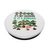 Bonsai Tree It's Not Hoarding If It's Bonsais PopSockets Adhesive PopGrip