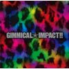 GIMMICAL★IMPACT!!(初回限定盤)(CD+DVD)