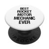 Best Rocket Motor Mechanic Ever PopSockets Swappable PopGrip