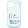 iPhone 14 Prayer Changes Things Christian Inspirational Quote Case