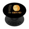Garlic Bread Funny Smiling Garlic Bread Slice Garlic Lover PopSockets Swappable PopGrip