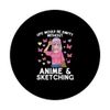 Life would be empty anime & sketching sketch PopSockets Swappable PopGrip