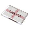 FRIDGE MAGNET - Black Pole, Lancashire - Born and Bred