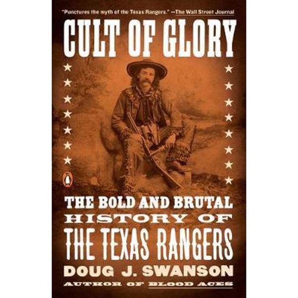 预订 Cult of Glory:The Bold and Brutal History of the Texas Rangers