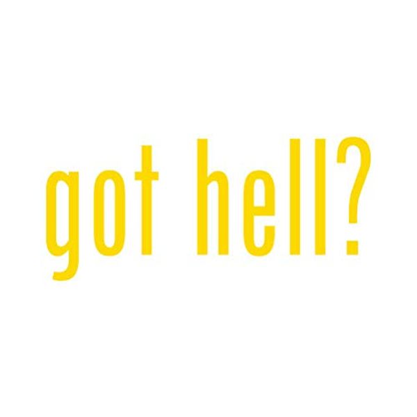 Got Hell ? Sticker - Decal - Die Cut - Yellow Gold 24.00" x 10.71"