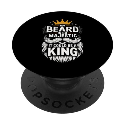 Beard My Beard Is So Majestic It Could Be A King PopSockets Adhesive PopGrip
