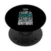 It's Okay If You Don't Like Drones - Remote Controlled Drone PopSockets Standard PopGrip