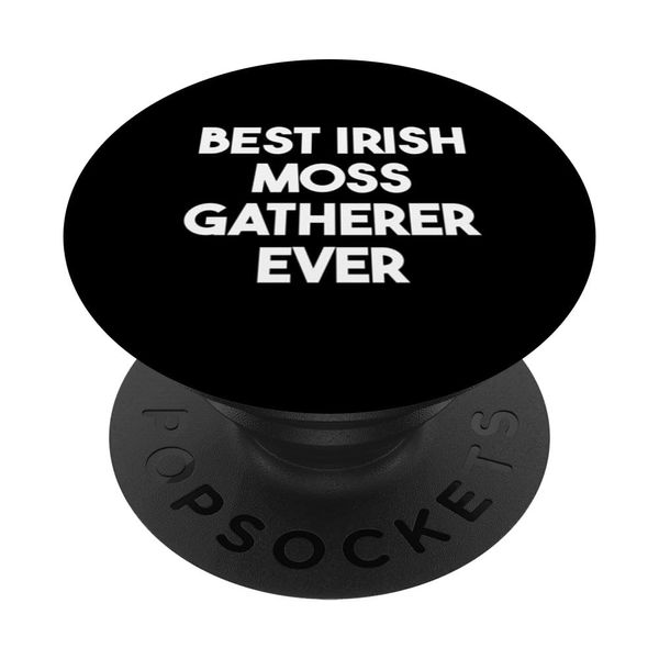 Best Irish Moss Gatherer Ever PopSockets Adhesive PopGrip