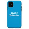 iPhone 11 Bald And Baldacious Funny Balding Joke Alopecia Baldheaded Case