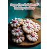Sugar-Free Delights: 97 Holiday Cookies
