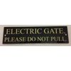 FSSS Ltd ELECTRIC GATE PLEASE DO NOT PULL ENGRAVED ACRYLIC SIGN 150x40x2mm (BLACK)