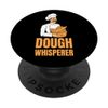 Dough Whisperer Funny Baker Design Baking PopSockets Swappable PopGrip