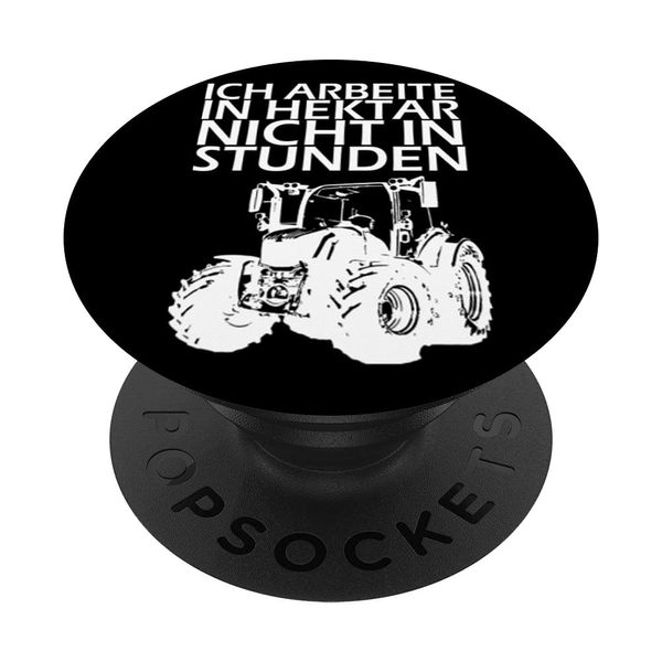 I don't work in hectar in hours! Tractor PopSockets Swappable PopGrip