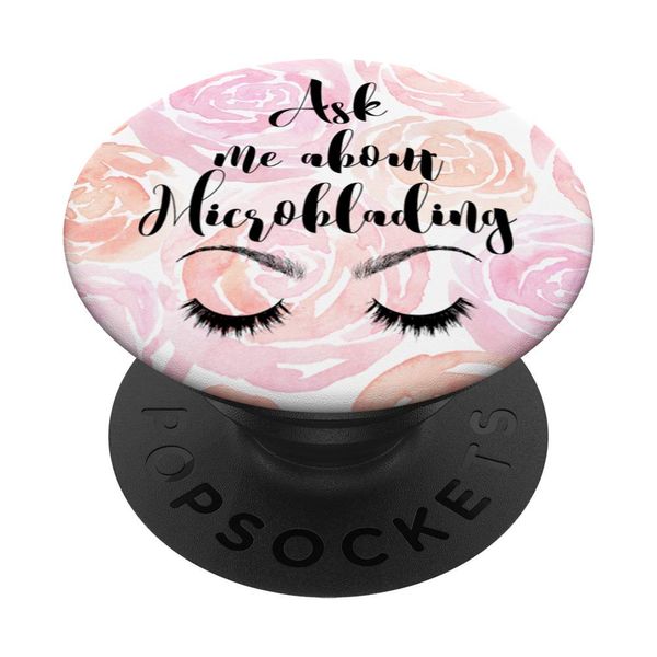 Ask Me About Microblading Brows Rose Print Esthetician PopSockets PopGrip: Swappable Grip for Phones & Tablets