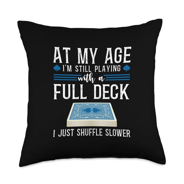 Still Playing With A Full Deck Senior Bridge Player Throw Pillow
