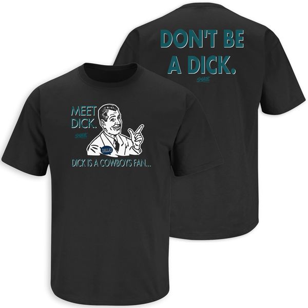 Philadelphia Football Fans. Don't be a D!ck (Anti-Cowboys). Black T-Shirt (Sm-5X) (Short Sleeve, Small)