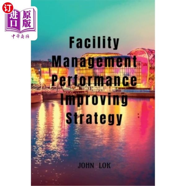 海外直订Facility Management Performance Improving Strategy 设施管理绩效改进策略