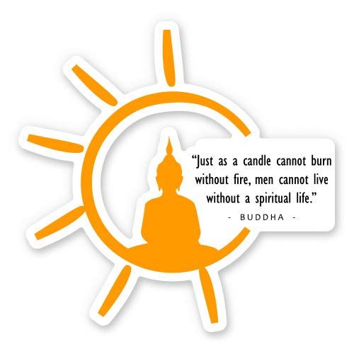 Just as a Candle Can Not Burn Spiritual Buddha - 3" Vinyl Sticker - for Car Laptop I-Pad Phone Helmet Hard Hat - Waterproof Decal