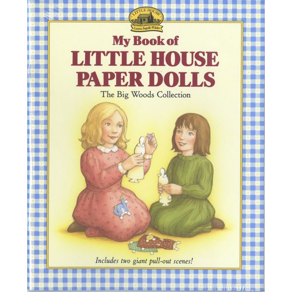 My Book of Little House Paper Dolls: The Big Woods Collection (Little House Merchandise)