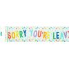 Amscan 9912138 Sorry Youre Leaving Banner