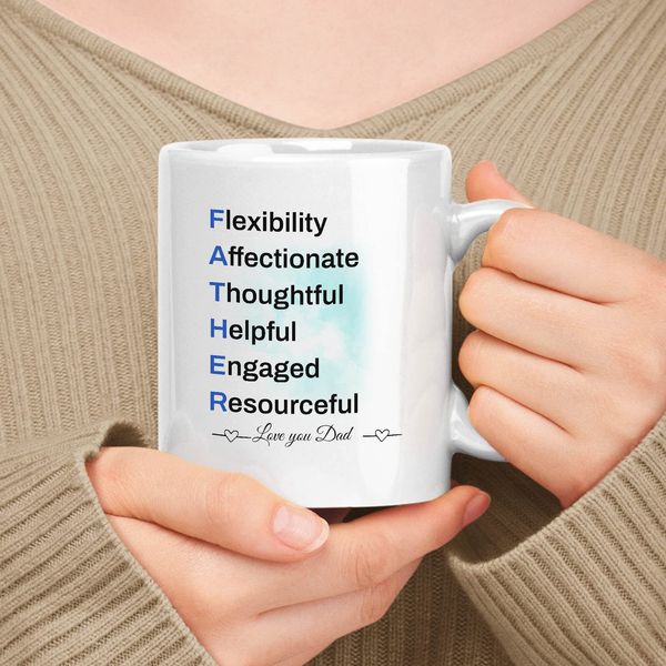Gift For Dad 11oz, 15oz White Ceramic Mug - Fairness Authentic Tireless Helpful Engaged Resourceful
